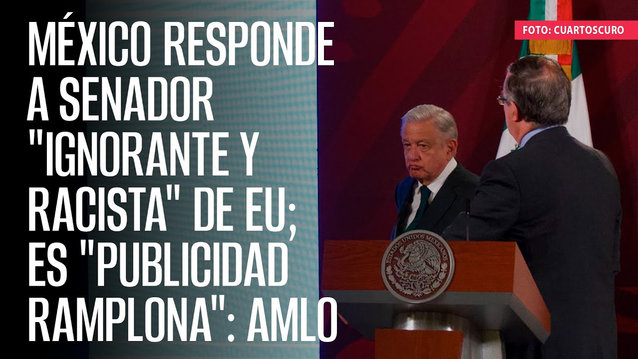 México responde a Senador 