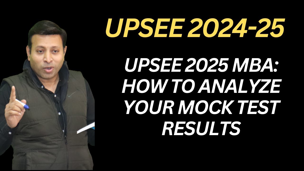 UPSEE 2025 MBA: How to Analyze Your Mock Test Results