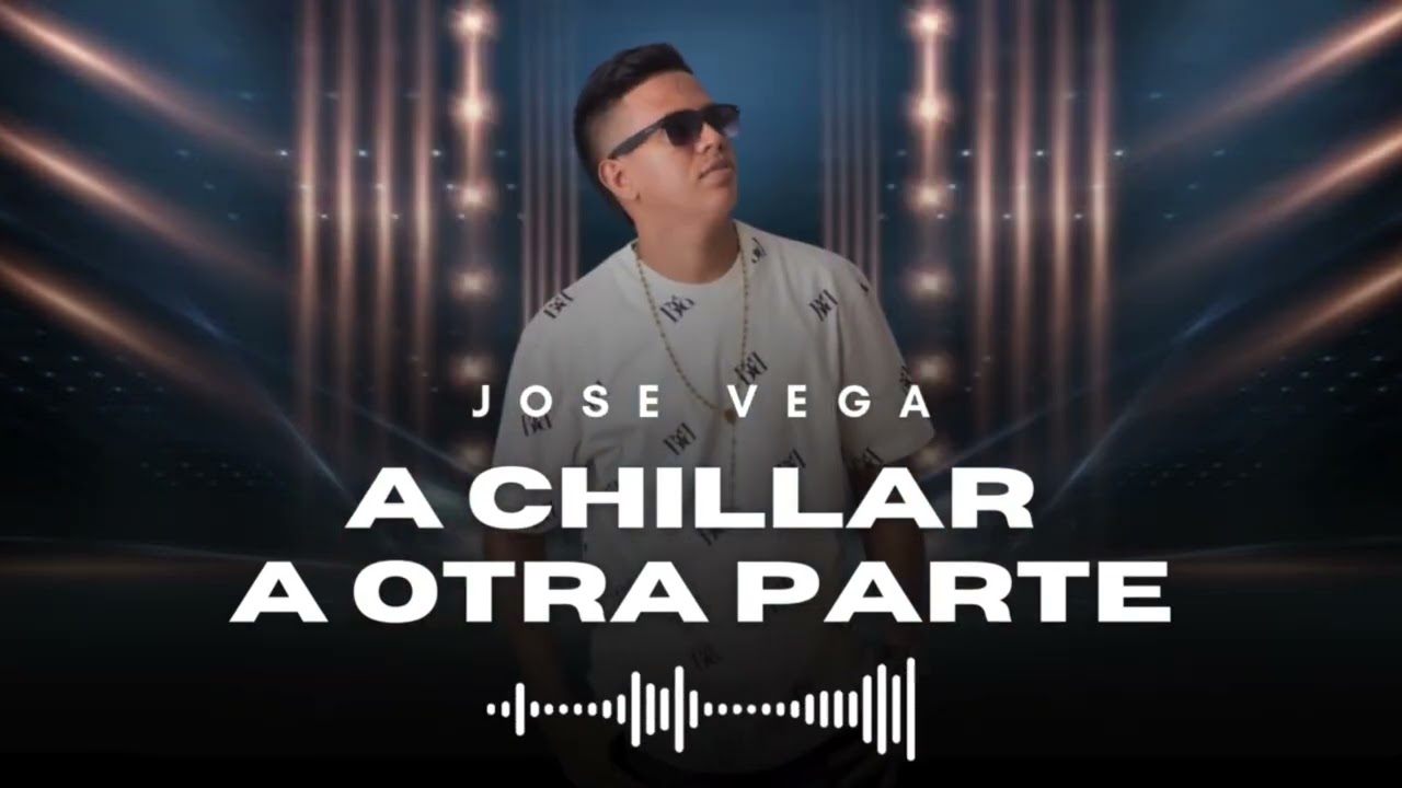 A chillar a otra parte (COVER) Jos&eacute; Vega