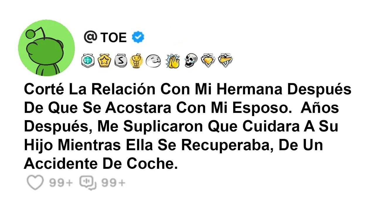 Corté La Relación Con Mi Hermana Después De Que Se Acostara Con Mi Esposo.  Años Después, Me...