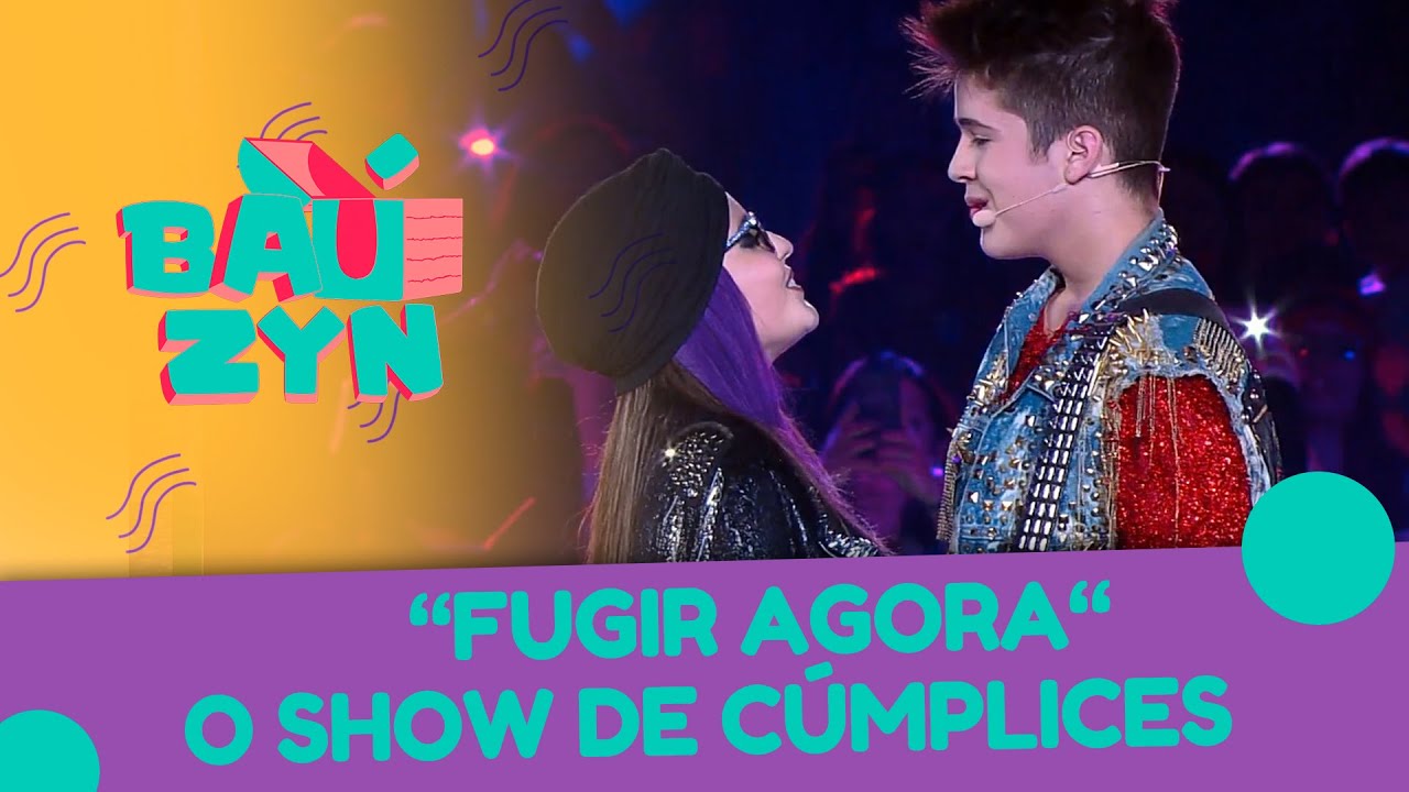 Fugir Agora - O Show de Cúmplices | Baúzyn