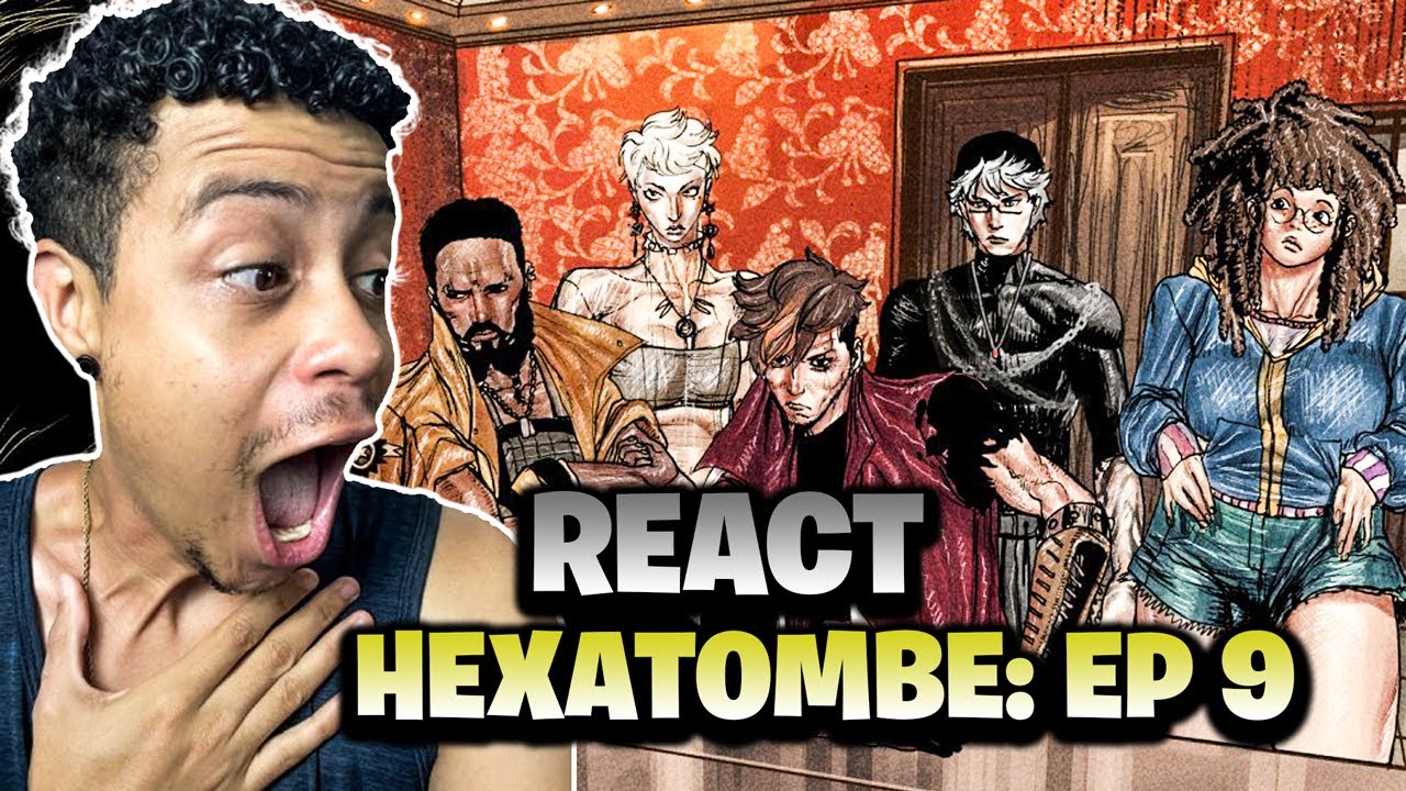 REACT: HEXATOMBE - EPISÓDIO 9 - 