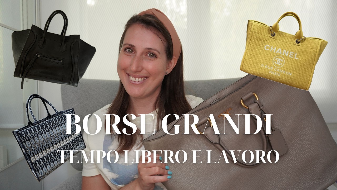 Collezione Di Borse Grandi: La mia borsa grande preferita per il lavoro, tempo libero e shopping