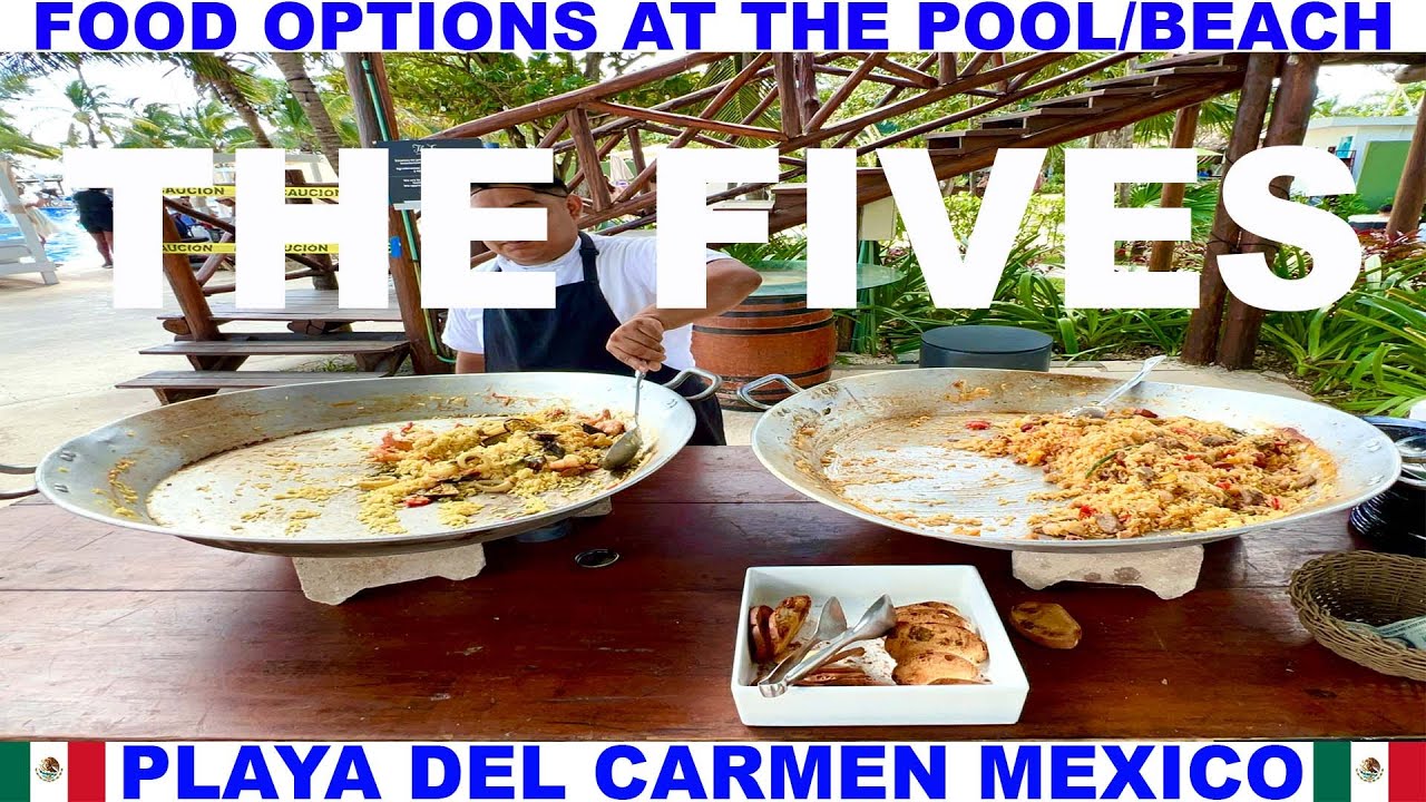 THE FIVES BEACH HOTEL AND RESIDENCES POOL AND BEACH FOOD OPTIONS IN PLAYA DEL CARMEN  MEXICO