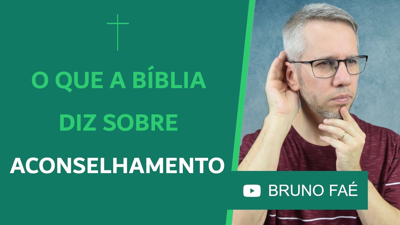 O que a Bíblia diz sobre aconselhamento