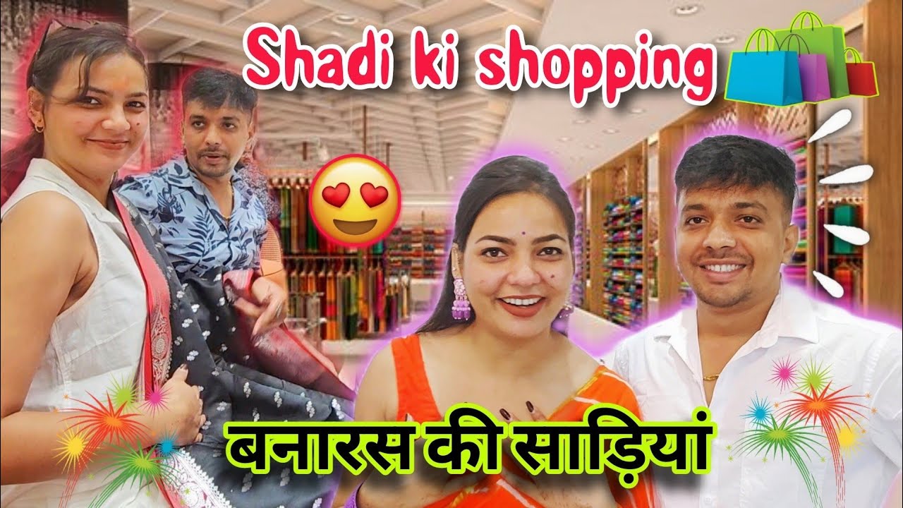 SHADI Shopping Begins 🧿🎉 | BANARAS📍se Kharidi Banarasi & Silk Saree 🛍 🥰