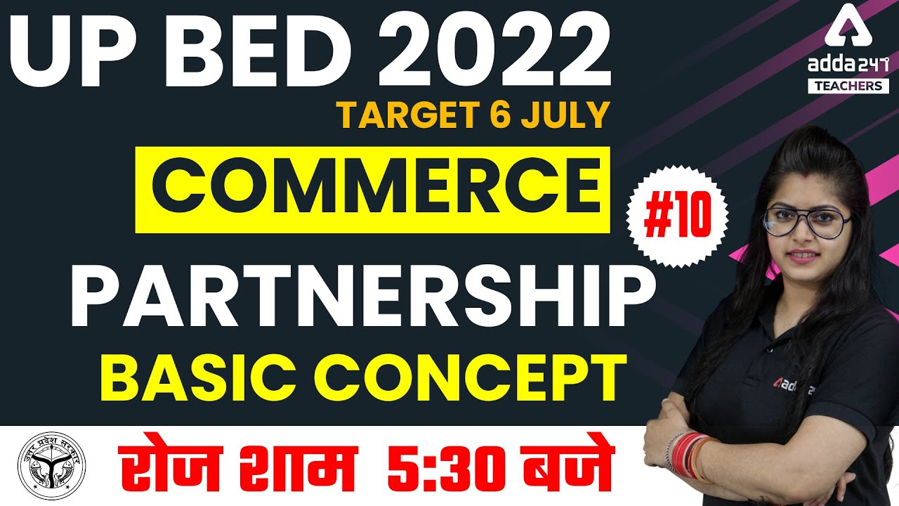 UP B.ED 2022 | UP B.ed Commerce Classes 2022 | Partnership - Basic Concept #10  | By Meenakshi Anand