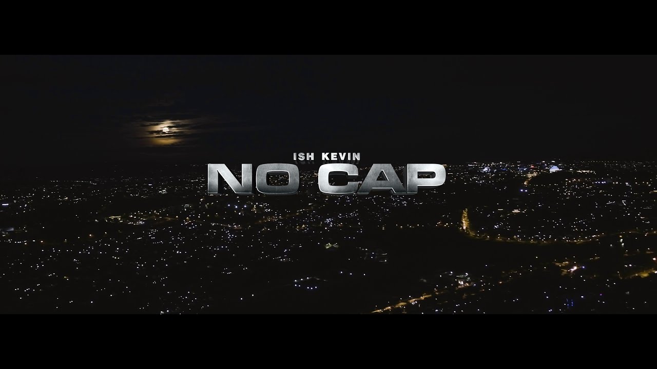 Ish Kevin - No Cap (Official Video)