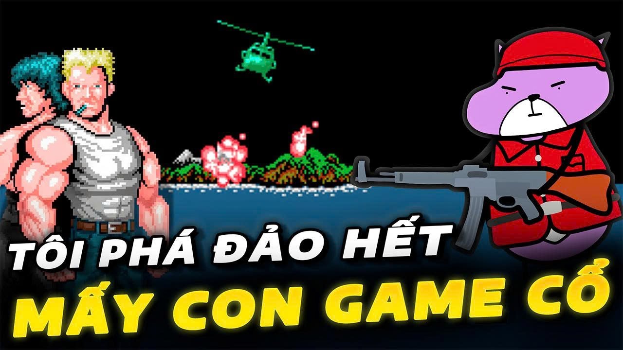 T&ocirc;i chơi lại hết mấy game cổ ng&agrave;y xưa