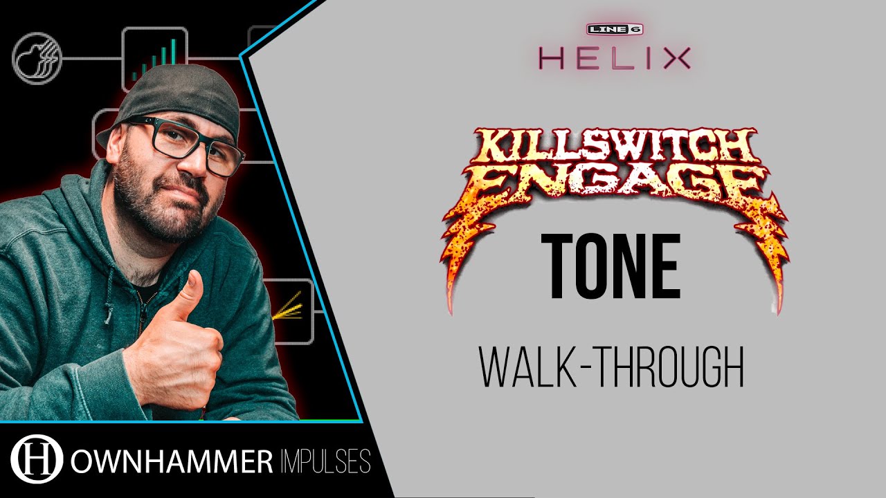 Line 6 Helix | Killswitch Engage Tone | Overview