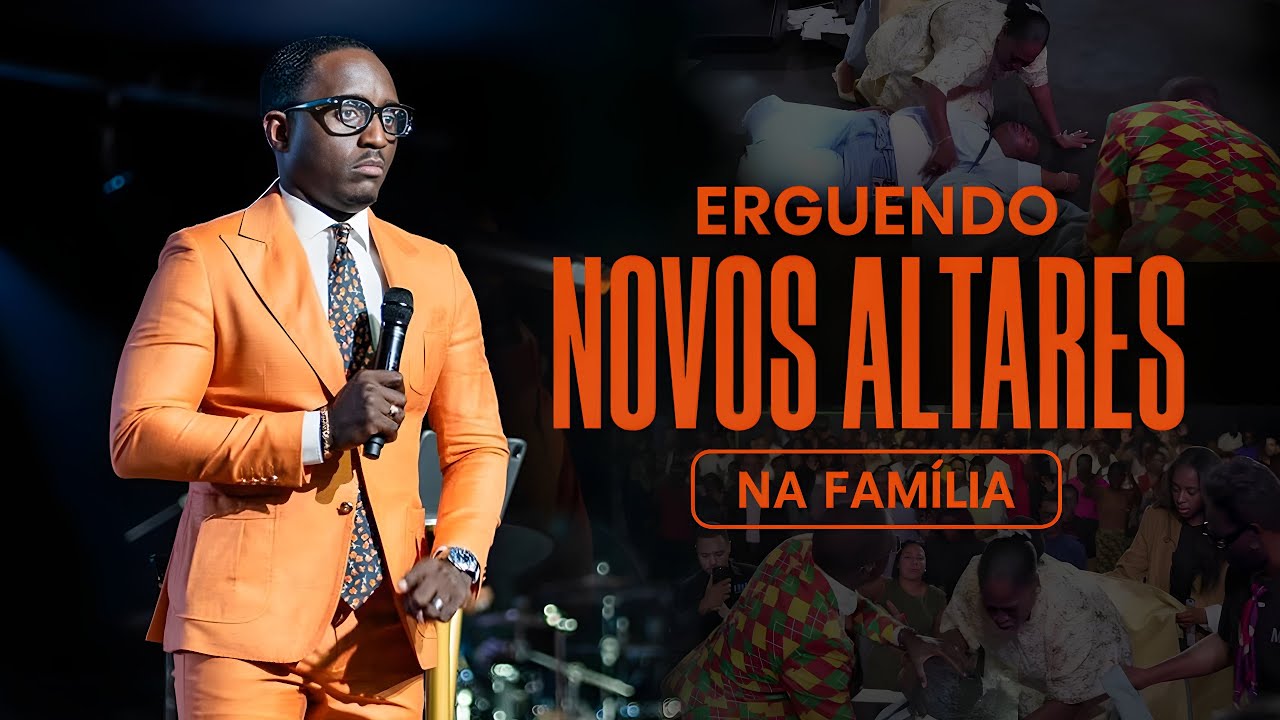 Erguendo Novos Altares na Família – Pr. Edivaldo Simão