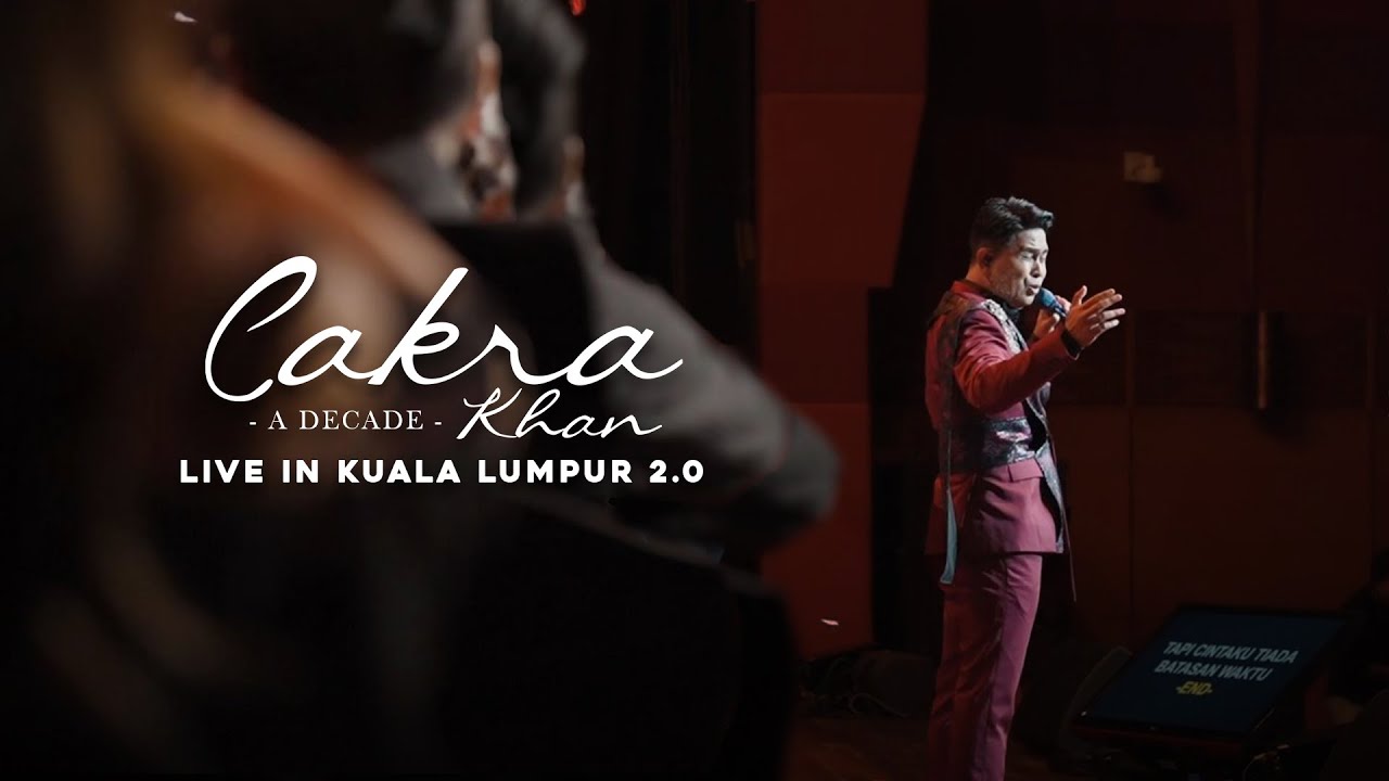 Cakra Khan A Decade Live in Kuala Lumpur 2.0