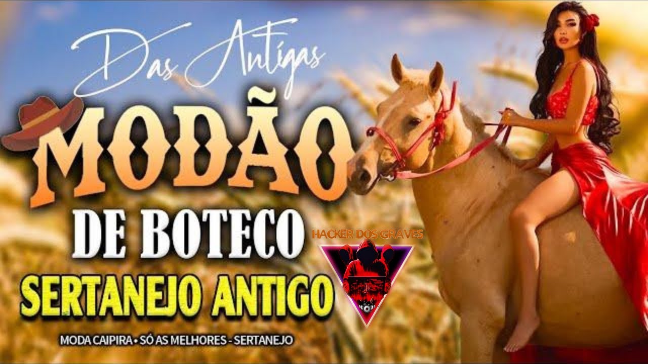 MODÃO DE BOTECO || SERTANEJO ANTIGO || HACKER DOS GRAVES