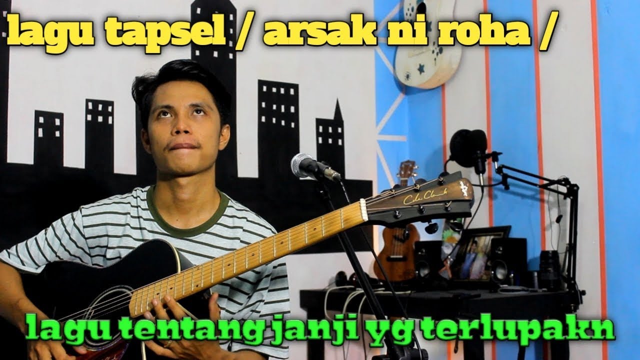 Lagu tapsel / arsak ni roha / cover by / taufiq nst /
