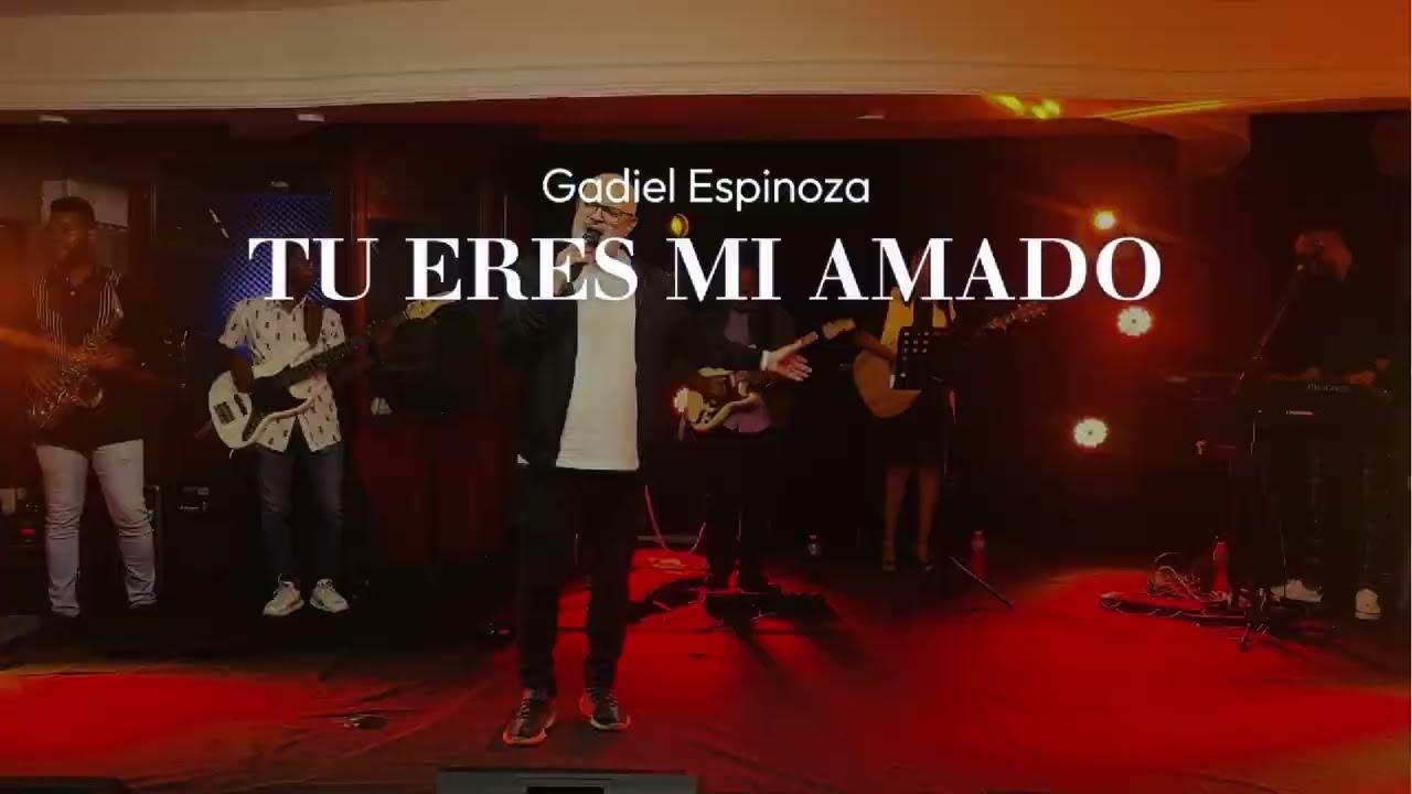 Concierto con Gadiel Espinoza en Vivo-Tu Eres Mi Amado