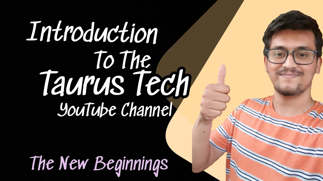 INTRODUCING TAURUS TECH - CHANNEL UPDATE