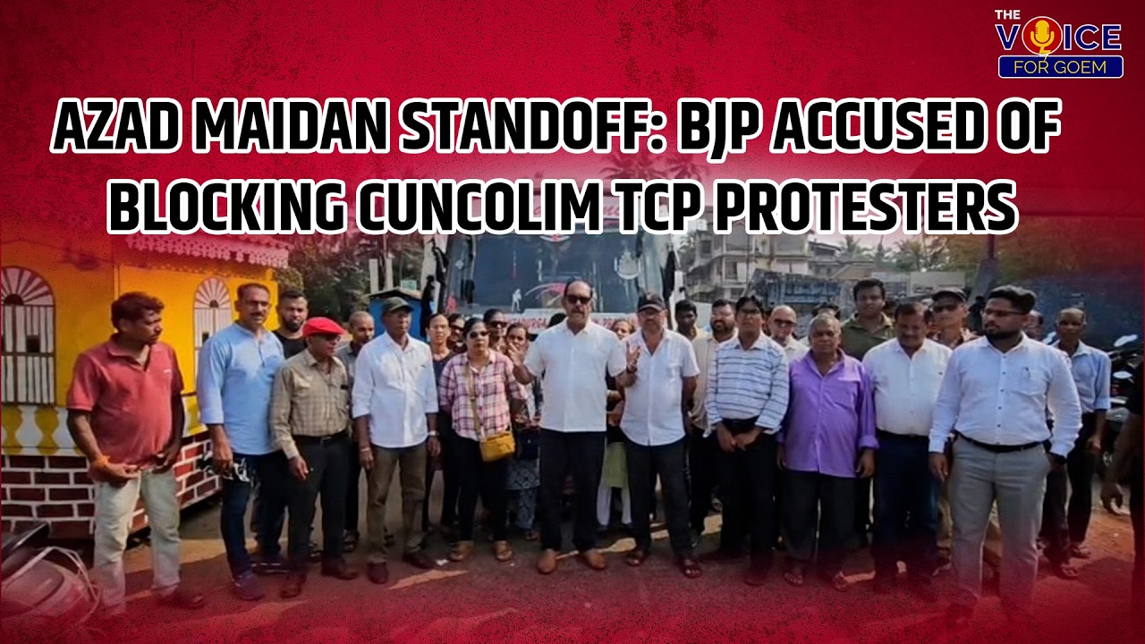 Azad Maidan Standoff: BJP accused of blocking Cuncolim TCP protesters