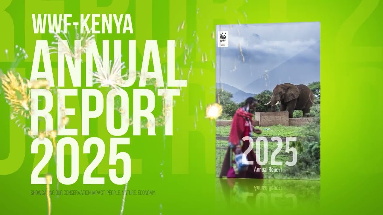 WWF Kenya Financial Year 2025 Annual Report Highlights