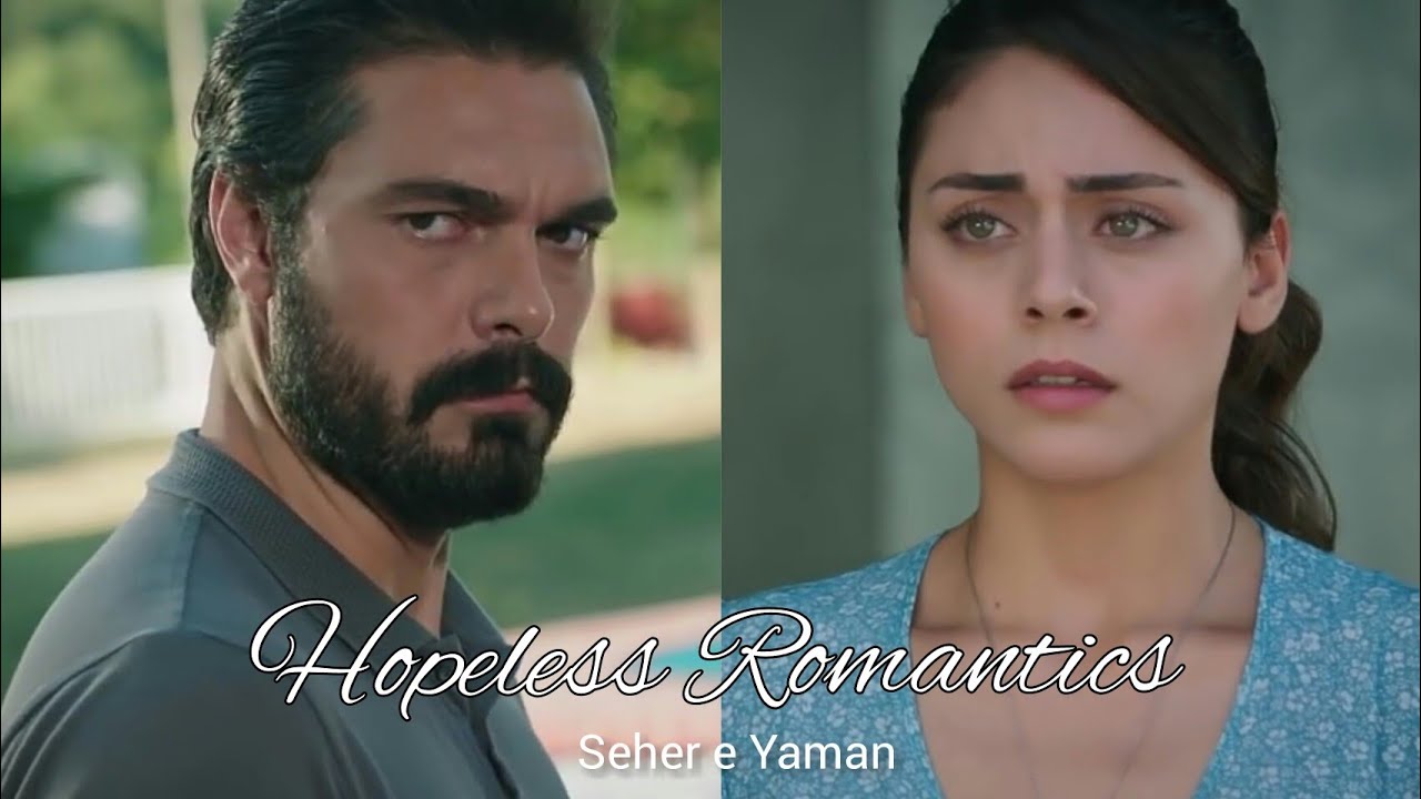Seher e Yaman | Hopeless Romantics - TW (tradução)
