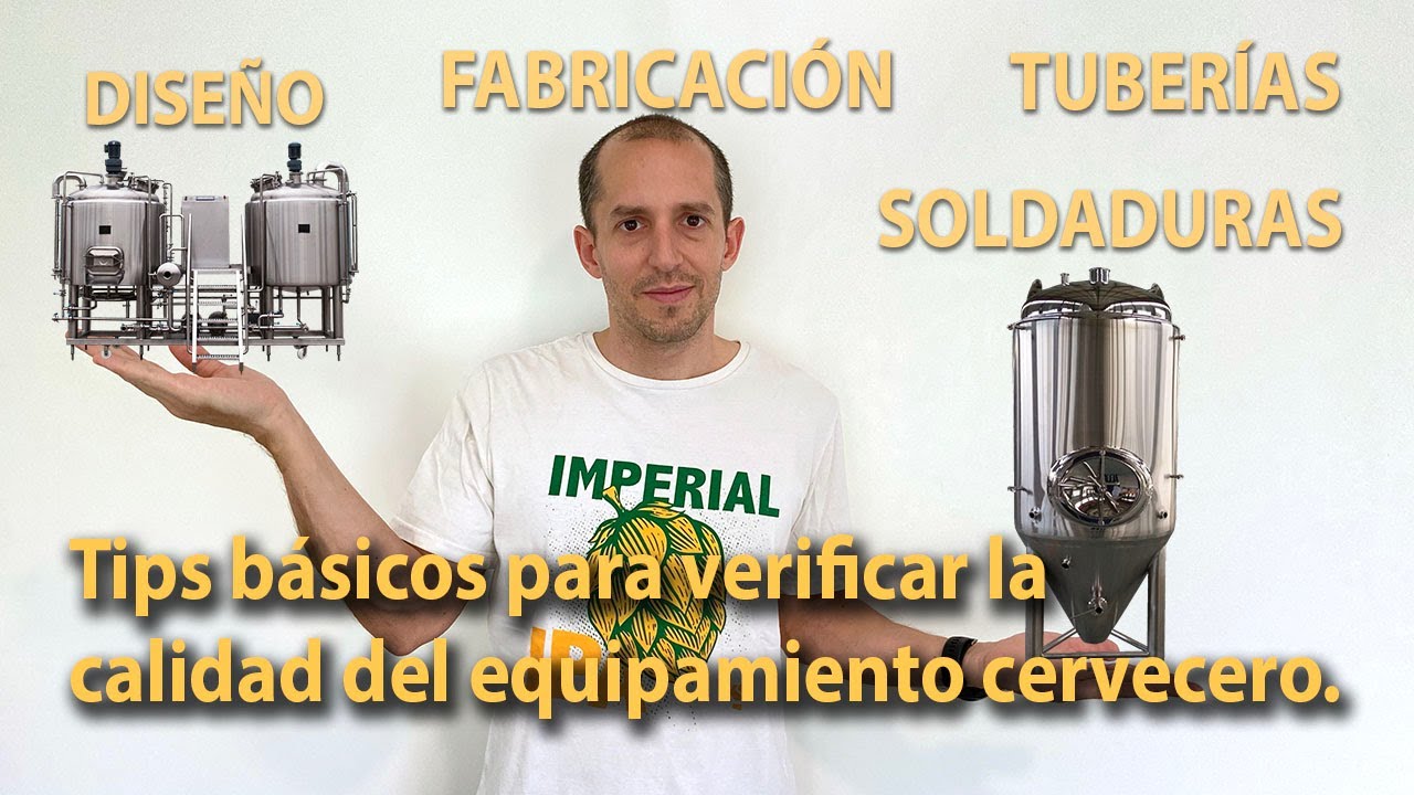 Consejos para adquirir equipamiento cervecero. Cómo darnos cuenta de la calidad de fabricación..