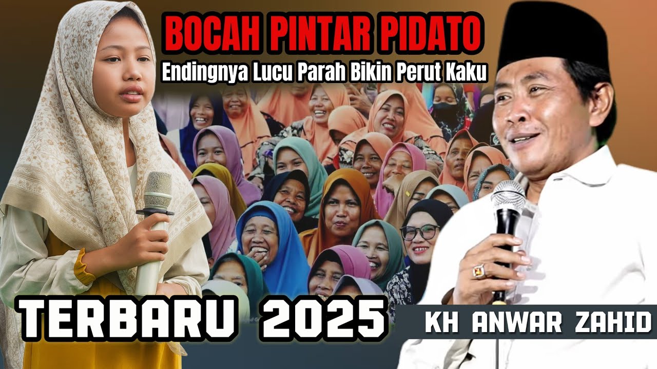 KH ANWAR ZAHID TERBARU 2025 || BOCAH LUGU PINTAR PIDATO BAHASA INGGRIS || BANCAR TUBAN