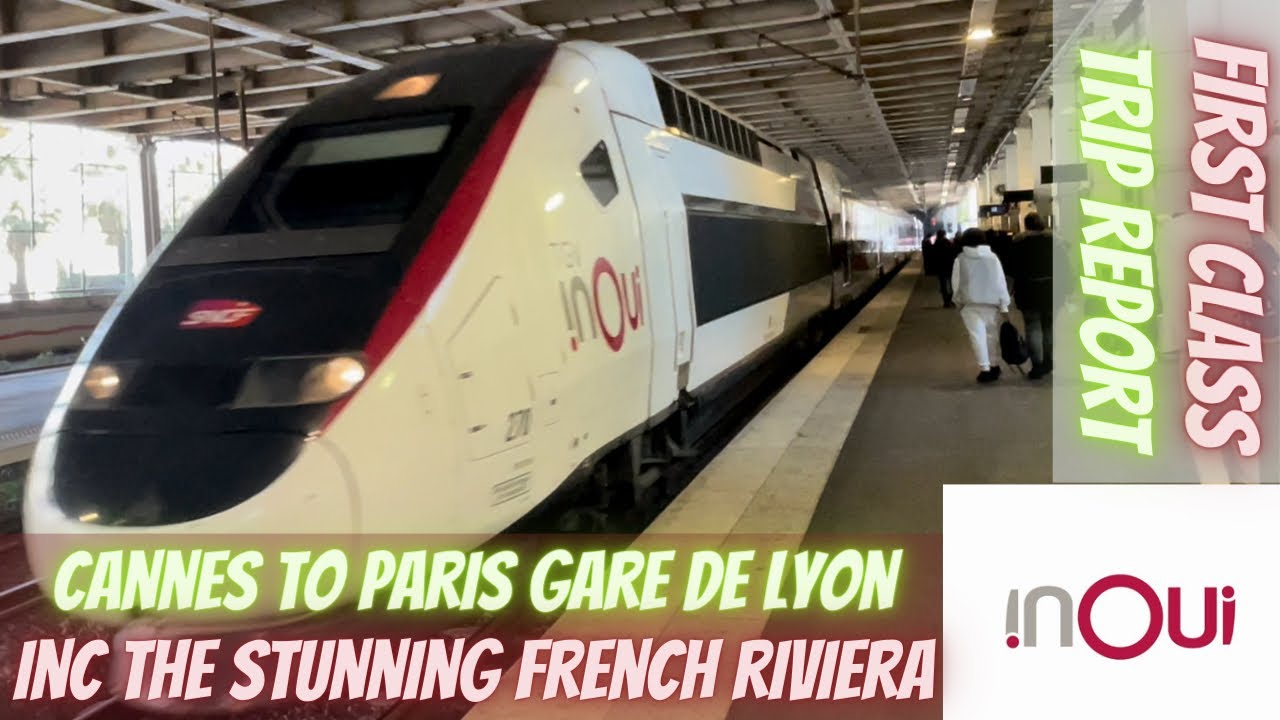 TGV inOui First Class Cannes to Paris inc the stunning French Riviera.
