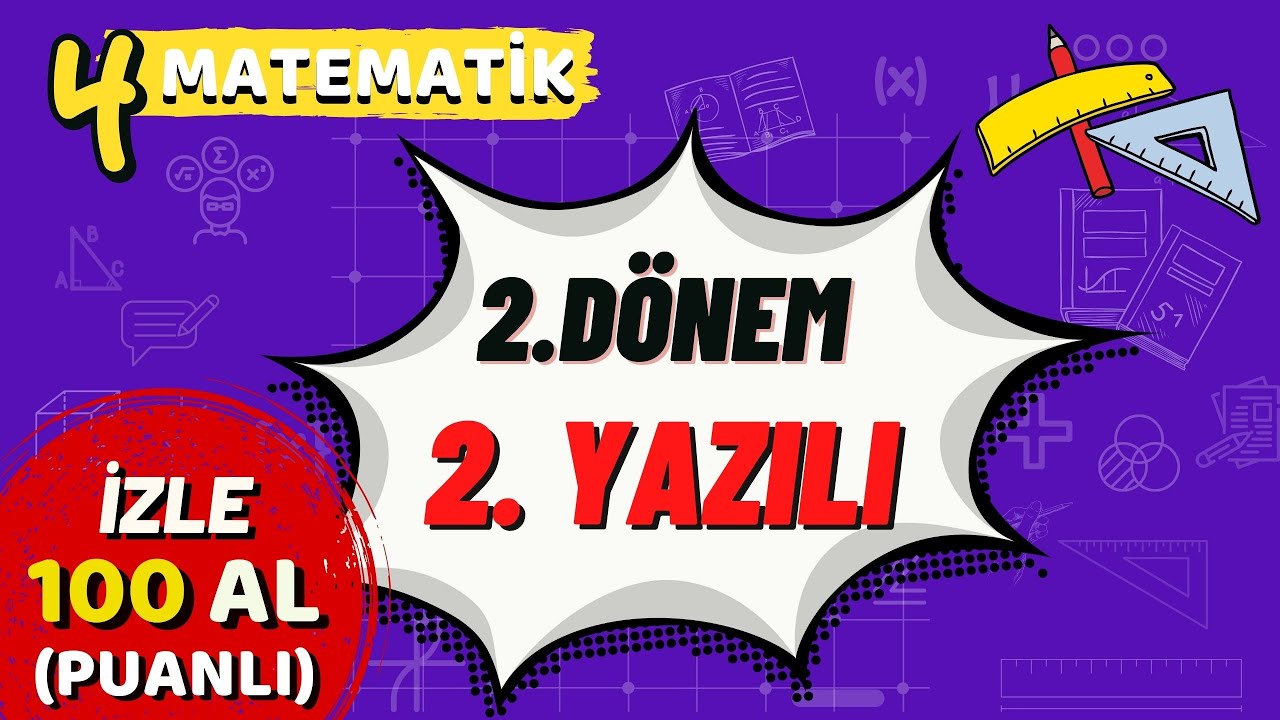 4.Sınıf Matematik 2.Dönem 2.Yazılı Hazırlık (100 Puanlı)-Yardımcı Öğretmen