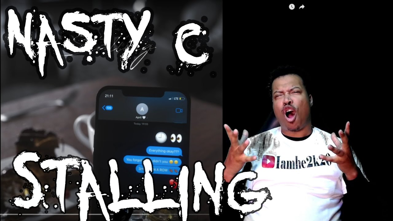 Nasty C - Stalling (Reaction)