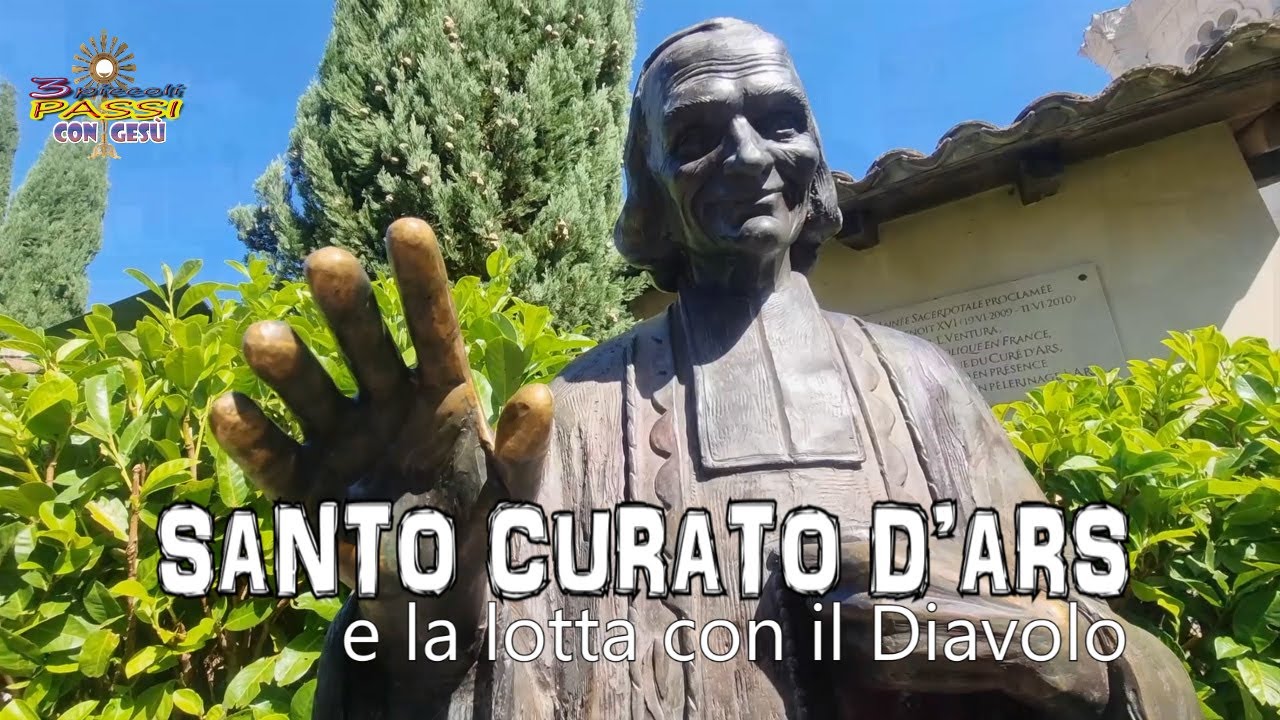 SANTO CURATO D’ARS e la lotta con il DIAVOLO -  Padre Gruner - 3 Piccoli Passi con Gesù