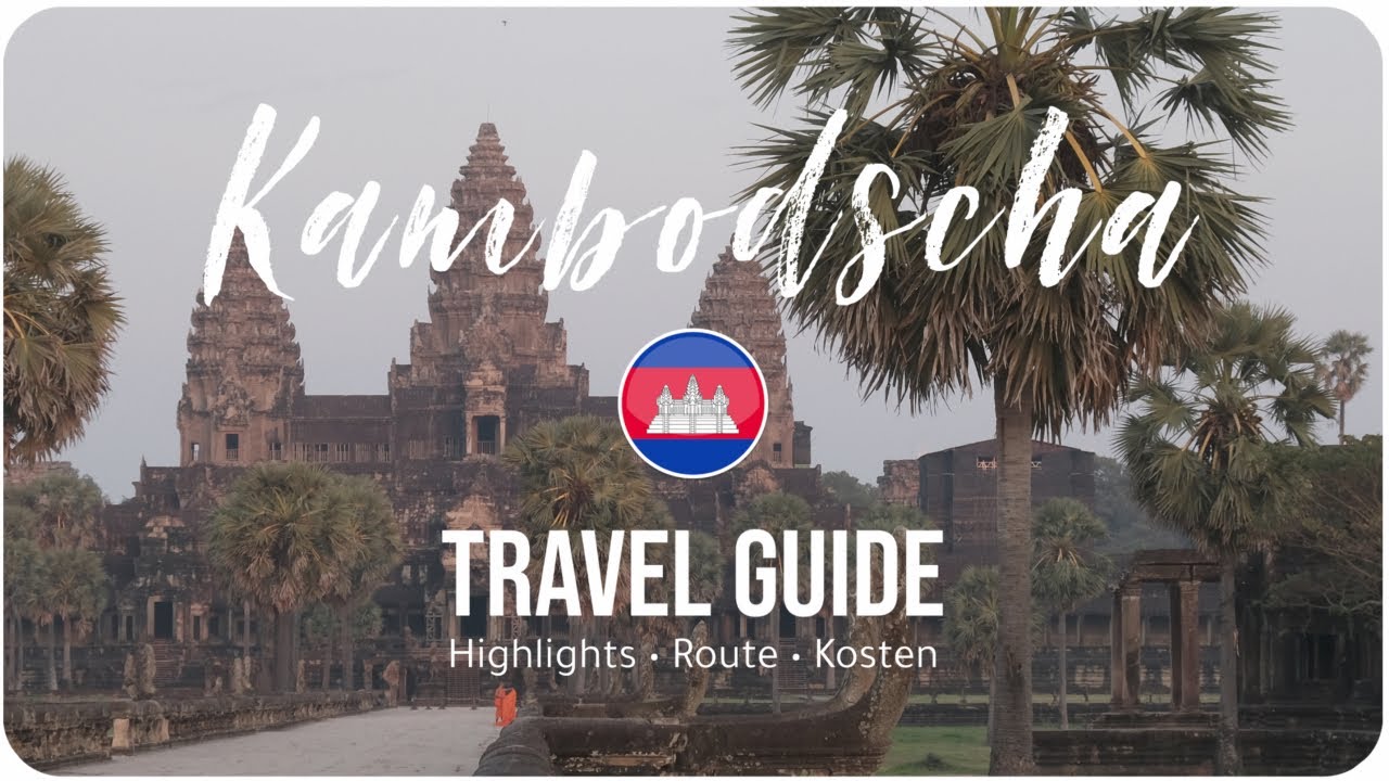 KAMBODSCHA • Mehr als nur Angkor Wat? | TRAVEL GUIDE
