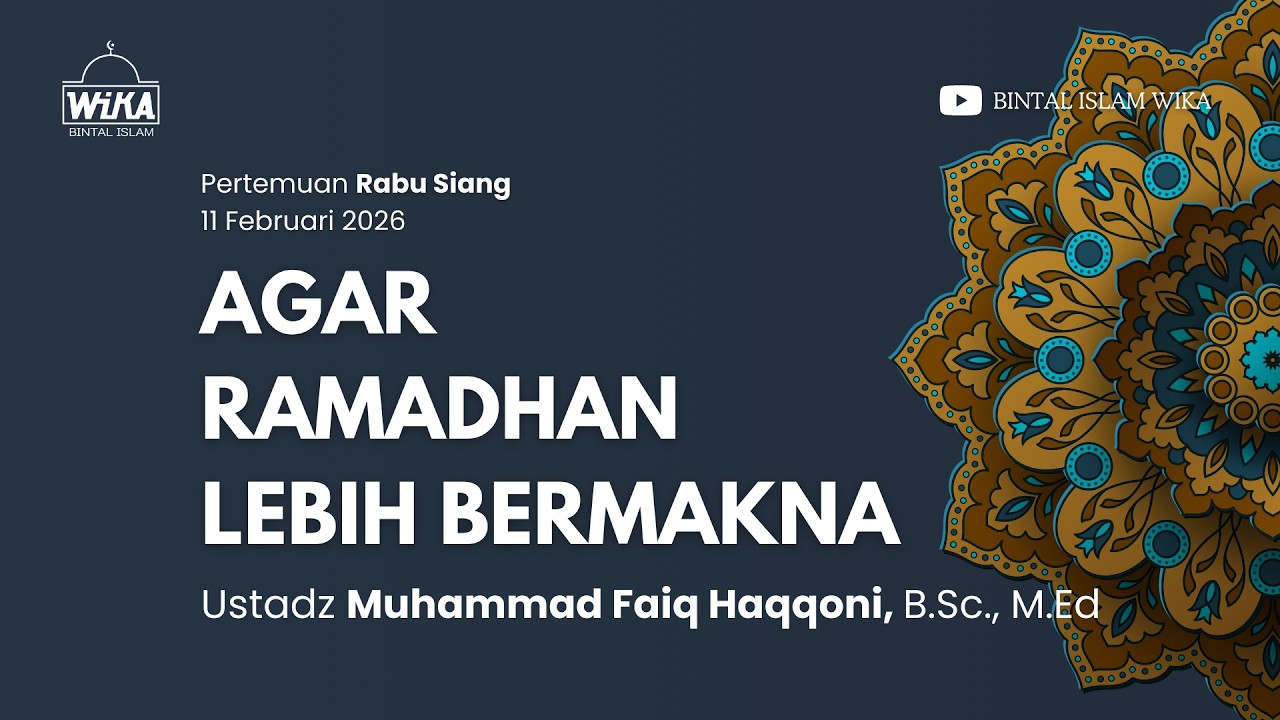 Agar Ramadhan Lebih Bermakna - Ustadz Muhammad Faiq Haqqoni