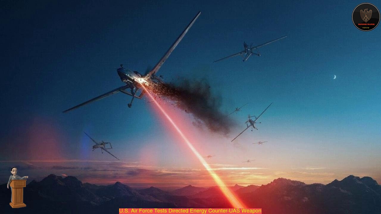 U.S. Air Force Tests Directed Energy Counter-UAS Weapon