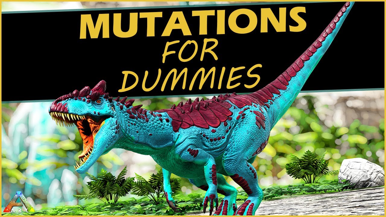 ARK For Dummies - Mutations