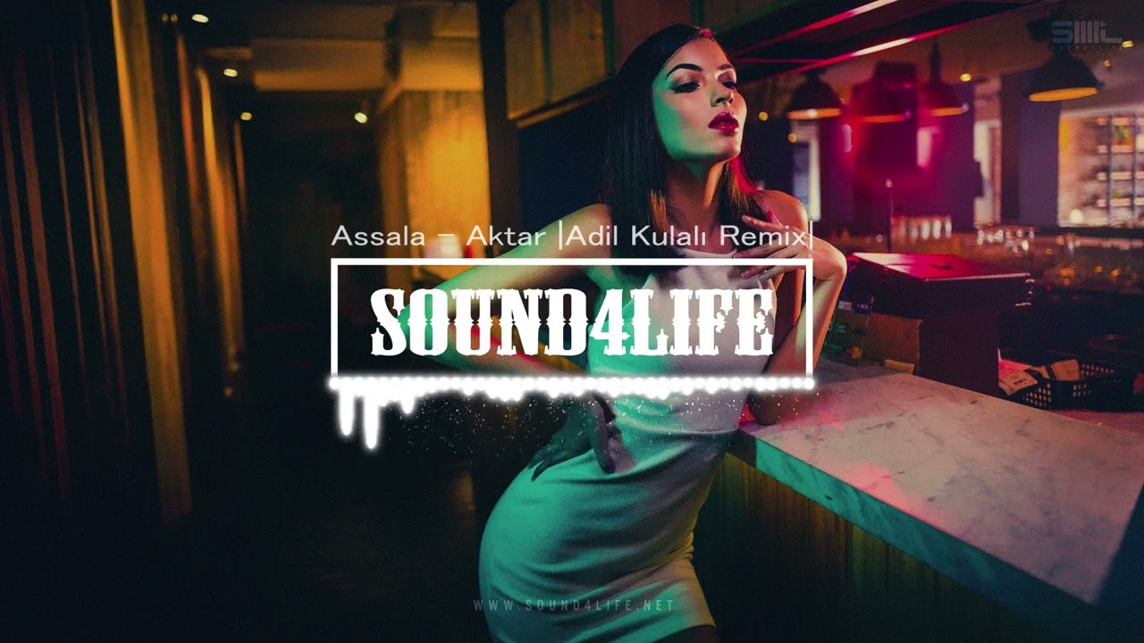 Assala - Aktar (Adil Kulalı Remix)