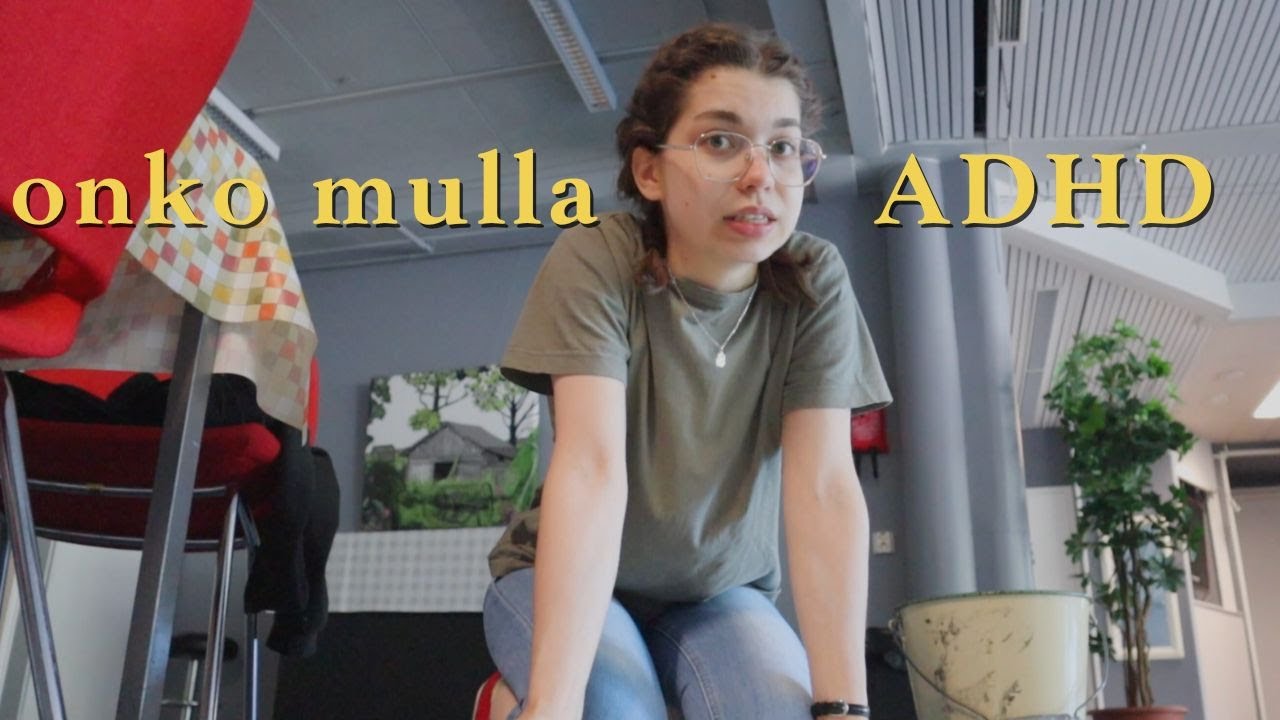 onko mulla ADHD? 🤔