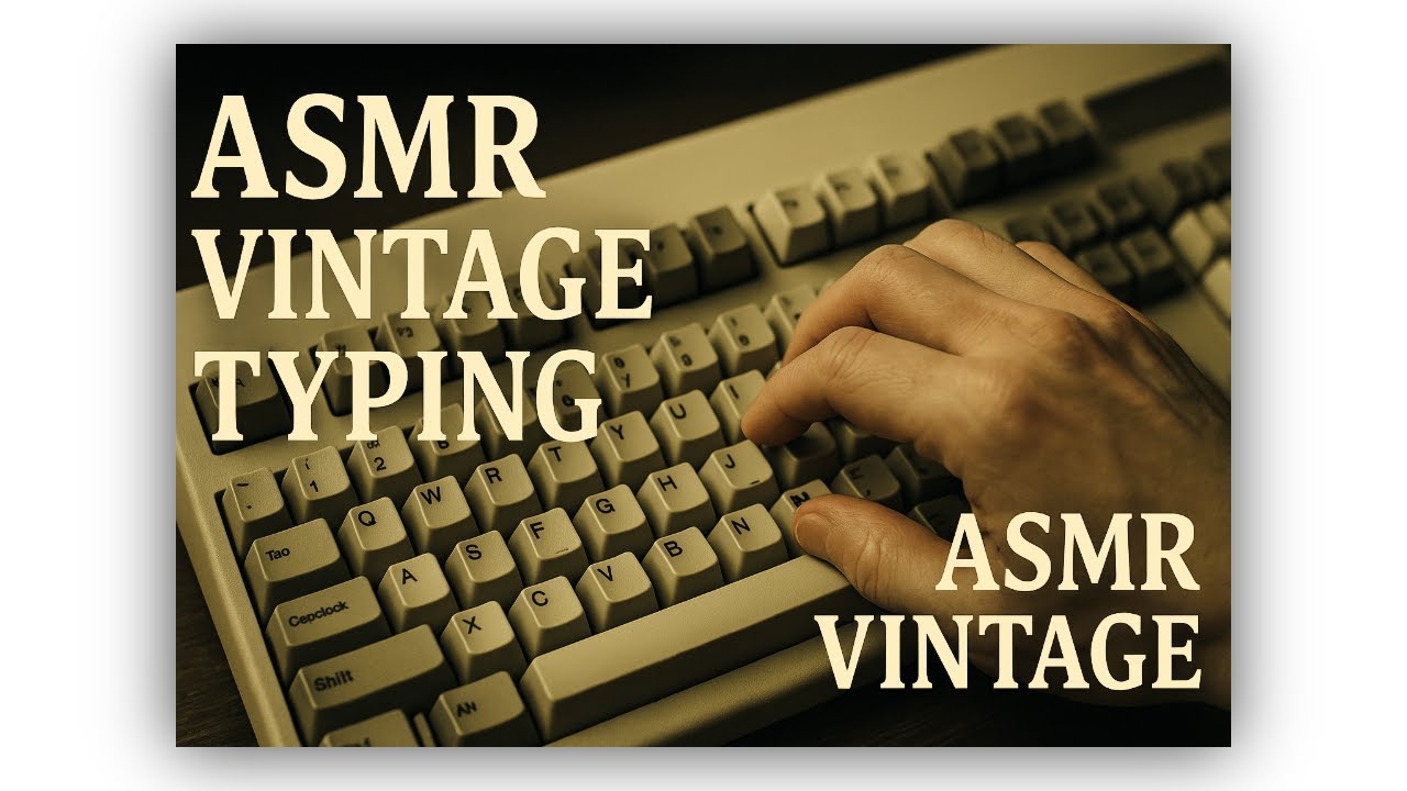 ASMR Vintage Keyboard Typing — Relaxing Mechanical Sounds for Focus & Sleep (No Talking)
