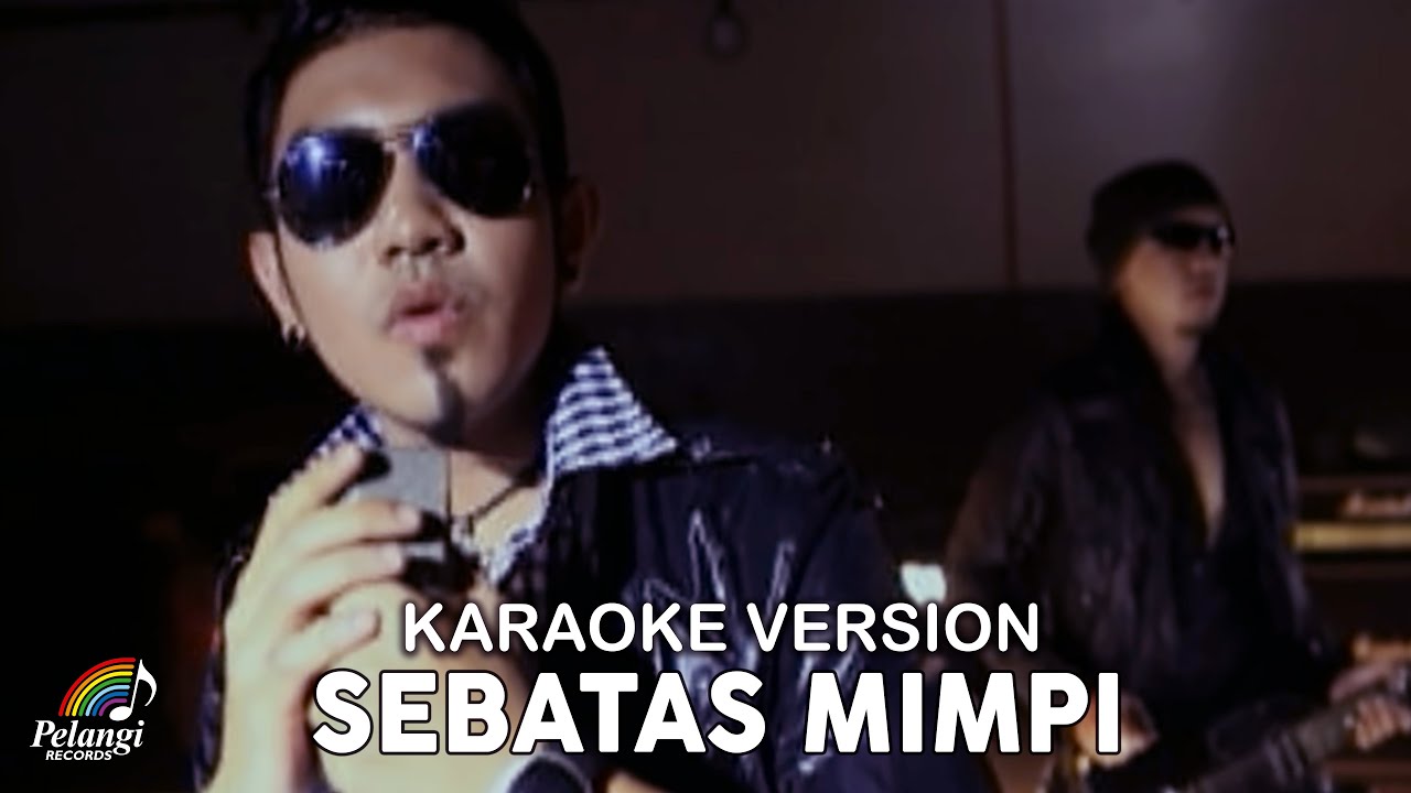 NANO - Sebatas Mimpi (Official Karaoke Video)