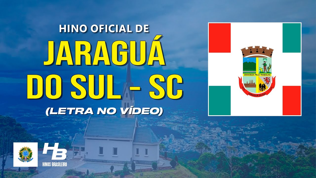 Hino de Jaraguá do Sul - SC (LEGENDADO)