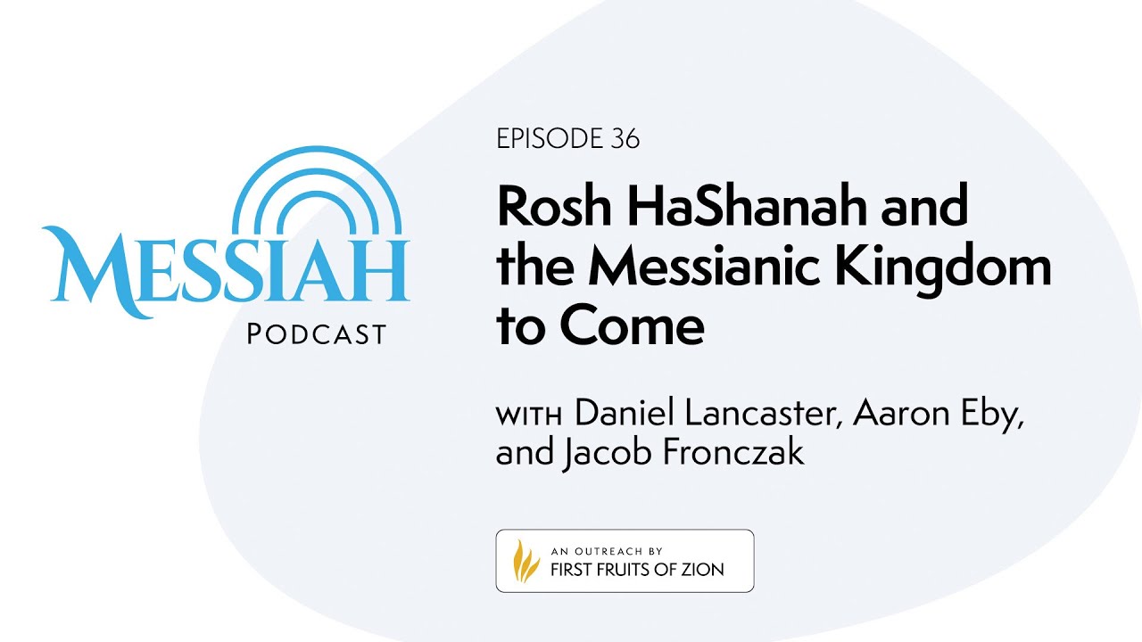 36. Rosh HaShanah and the Messianic Kingdom to Come