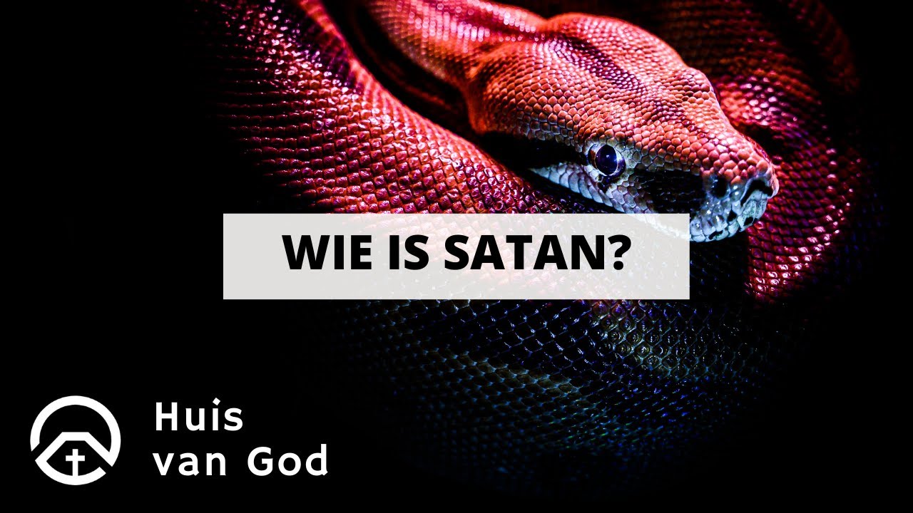 Wie is satan? | Door Philip Spoelstra