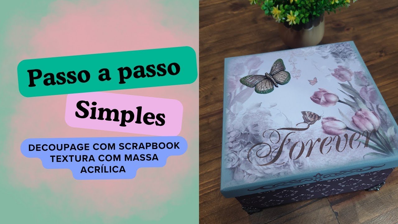 Incrível como ficou essa caixa com decoupage de papel scrapbook. #diy #artesanato #façavocêmesmo