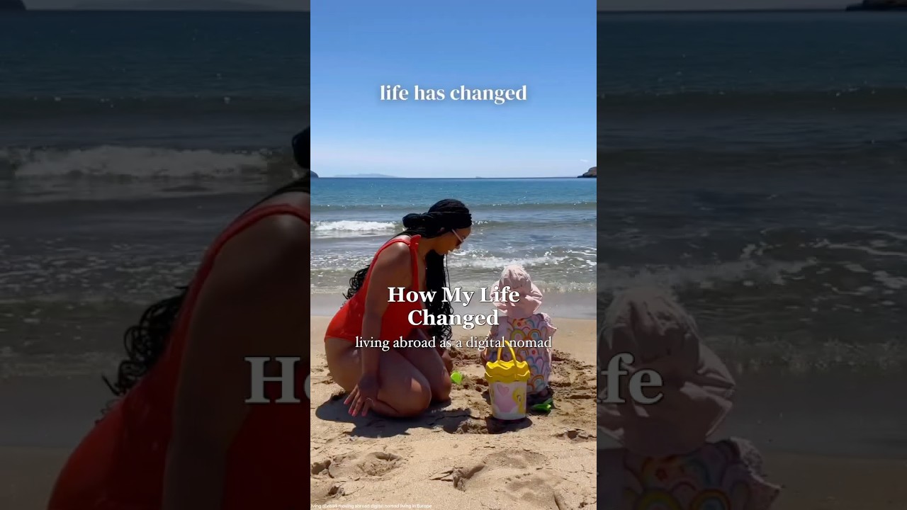 How My Life Has Changed Living Abroad as a Digital Nomad #digitalnomad #livingabroad
