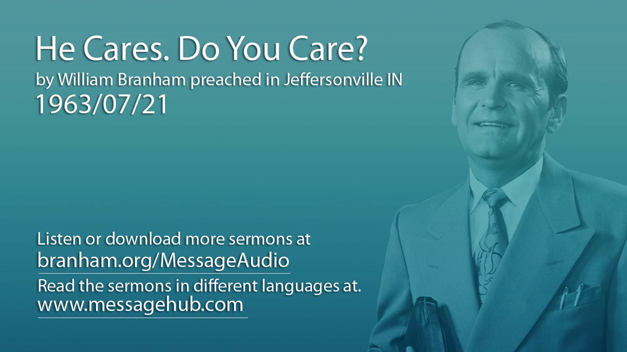He Cares. Do You Care? (William Branham 63/07/21)