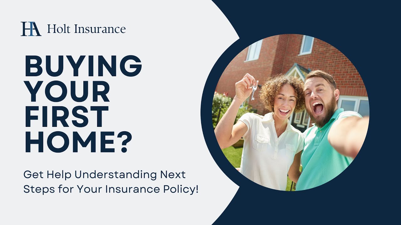 Home Insurance for First-Time Home Buyers: What You Need to Know