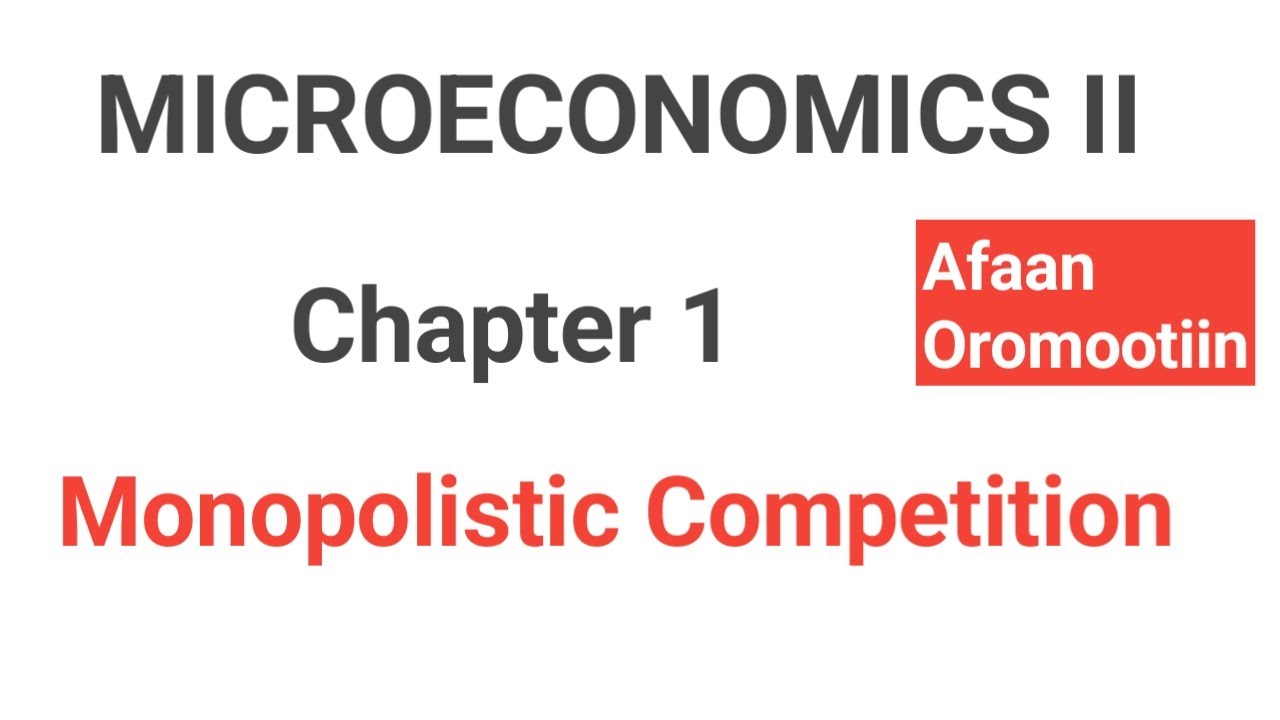 Microeconomics II chapter 1 Monopolistic compitition