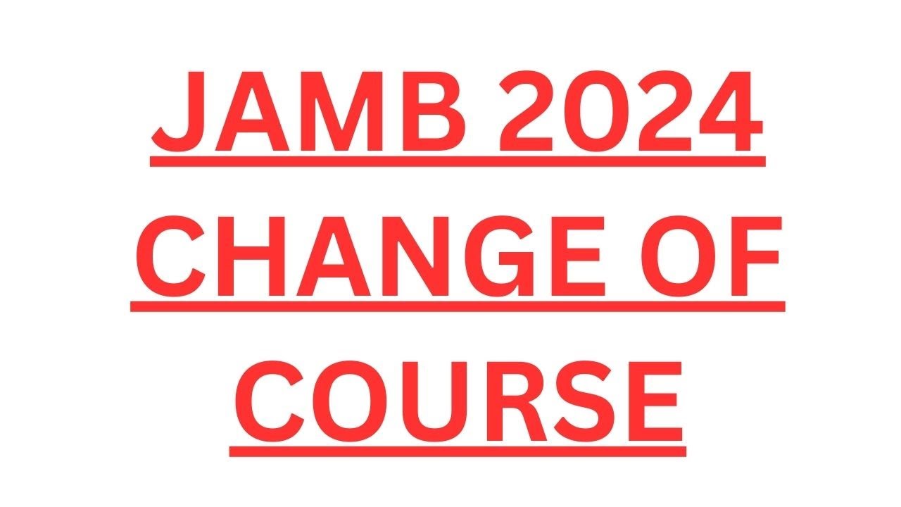 How to Do JAMB Change of Course & School the Right Way