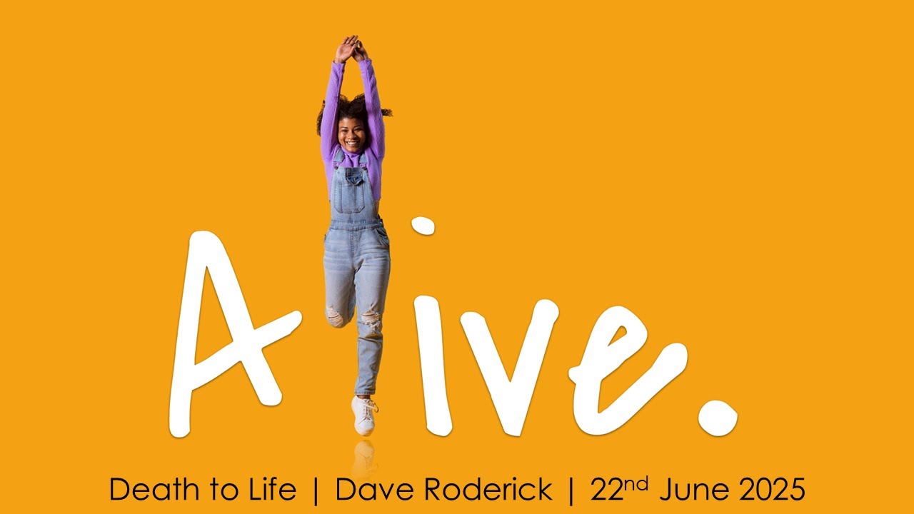 Death to Life | Alive | Dave Roderick | 22nd June 2025