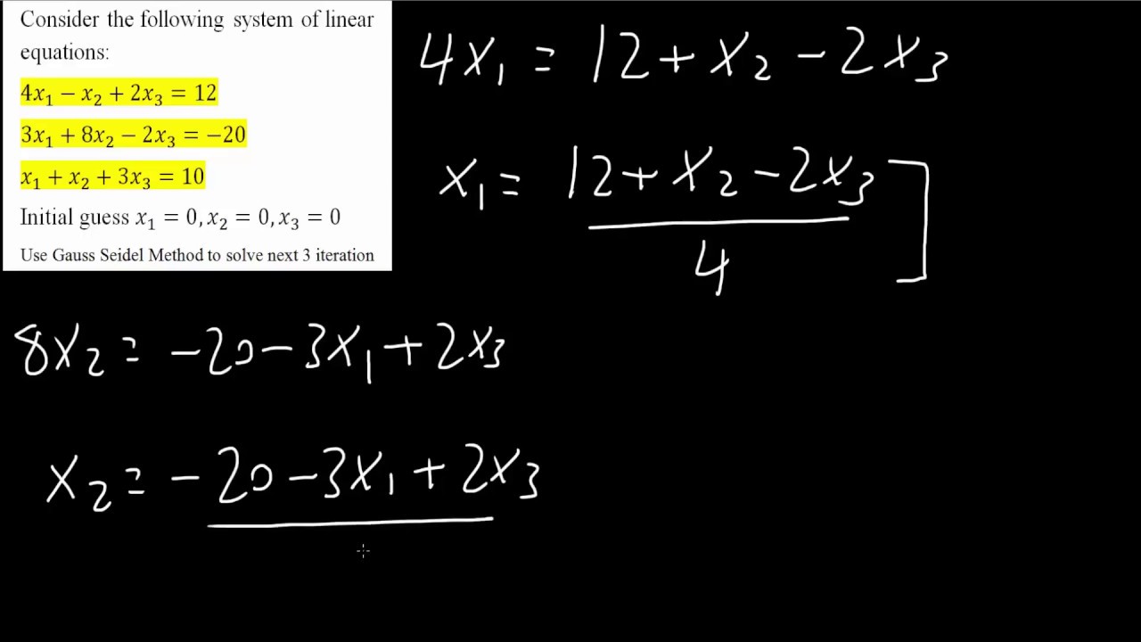 Gauss Seidel Method-- 3 iterations by hand (example)