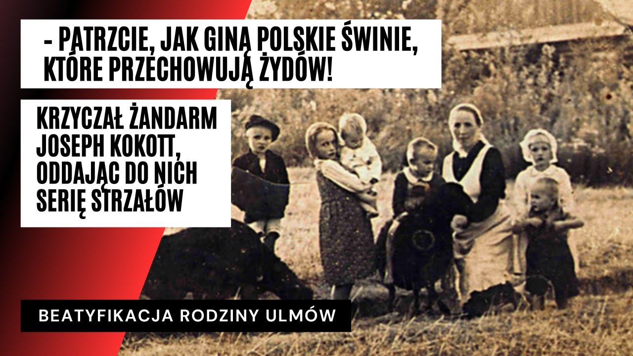 Bliscy RODZINY ULMÓW, rozstrzelanej przez niemieckich żandarmów, opowiadają nam o TRAUMIE RODU
