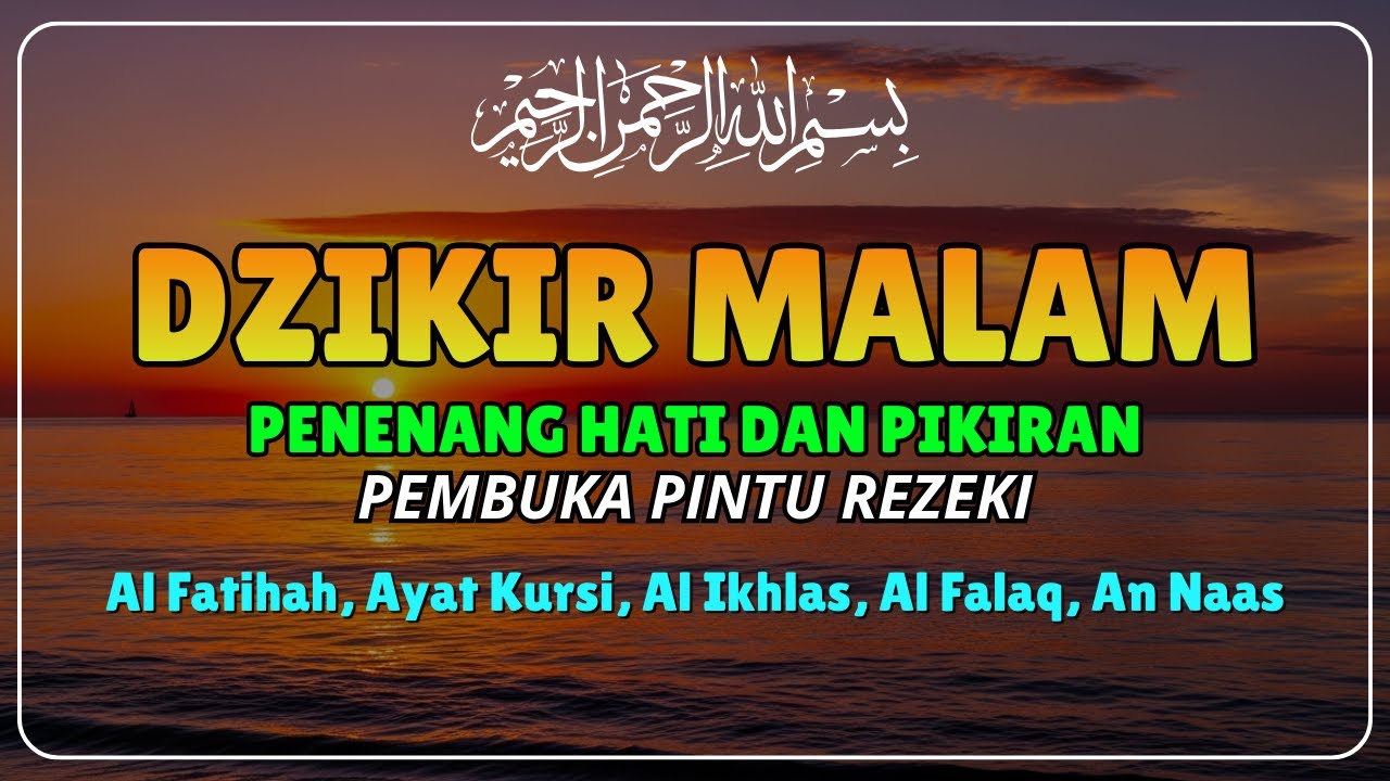 DZIKIR MALAM 21x‼️ PENENANG HATI, PEMBUKA PINTU REZEKI, HIDUP JADI LEBIH TENANG